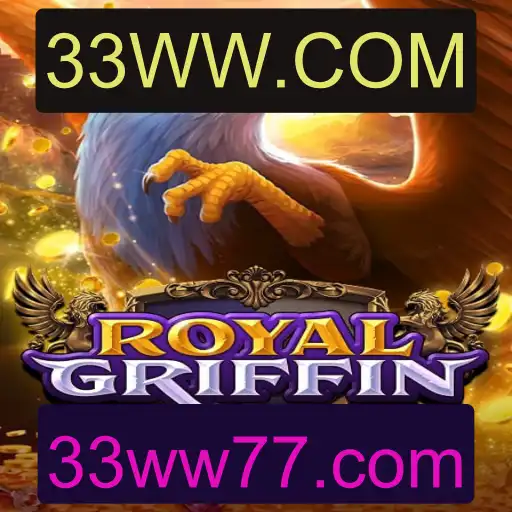 Explorando RoyalGriffin: Aventuras e Estratégia no Mundo de 33WW.COM